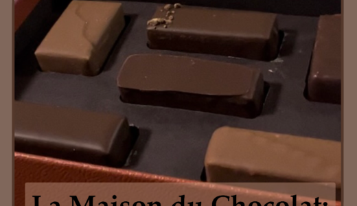 ショコラ#2【La Maison du Chocolat】